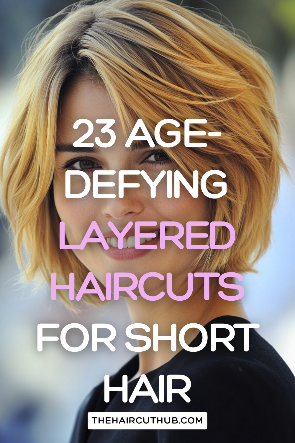 25 Must See Layered Haircuts For Short Hair In 2025 The Haircut Hub